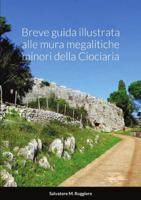 Breve guida illustrata alle mura megalitiche minori della Ciociaria 1435766822 Book Cover