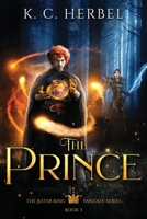 The Prince: The Jester King Fantasy Series: Book Three 1944314148 Book Cover