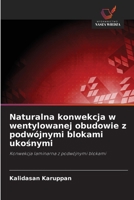 Naturalna konwekcja w wentylowanej obudowie z podwójnymi blokami ukosnymi (Polish Edition) 6209405657 Book Cover