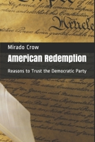 American Redemption: Reasons to Trust the Democratic Party B08ZH9VRF5 Book Cover