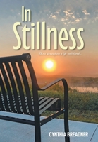 In Stillness: Short Stories from a Life Well Lived... 103913470X Book Cover