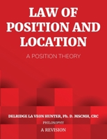 Law of Position and Location: A Position Theory: A Position Theory B0CF32Q4C7 Book Cover