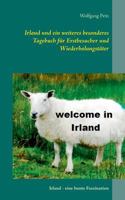 Irland und ein weiteres besonderes Tagebuch für Erstbesucher und Wiederholungstäter: Irland - eine bunte Faszination 3739244690 Book Cover