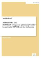 Markteintritts- Und Marktbearbeitungsstrategien Ausgewahlter Koreanischer Pkw-Hersteller Fur Europa 3838606191 Book Cover