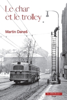 Le char et le trolley (French Edition) B0CPDMBYHB Book Cover