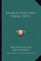 Favorite Odes and Poems: By Collins, Dryden and Marvell 1022582747 Book Cover