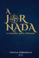 A JORNADA: O caminho para redenção (Portuguese Edition) B0CTYBMPN5 Book Cover
