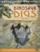 Dinosaur Digs (Excavating the Past) 1403459967 Book Cover