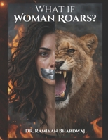 What If Woman Roars? B0GRQSWLCX Book Cover