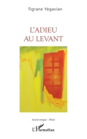 L'adieu au levant (Accent Tonique - Poésie) 2343254052 Book Cover