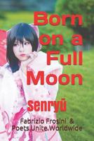 Born on a Full Moon: Senry 1072631644 Book Cover