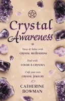 Crystal Awareness (Llewellyn's New Age) 0875420583 Book Cover