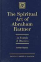 The Spiritual Art of Abraham Rattner 0761810900 Book Cover