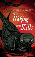 The Waking That Kills 1954321007 Book Cover