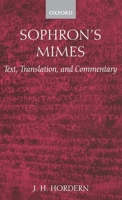 Sophron's Mimes: Text, Translation, and Commentary 0199266131 Book Cover