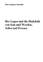 Der Logos und die Dialektik von Sein und Werden, Selbst und Persona 3755735288 Book Cover