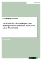 Das 4C/ID-Modell - am Beispiel eines Bildungswissenschaftlers im Bereich der Lehre (Universität) 3656054177 Book Cover