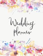 Wedding Planner: The Ultimate Wedding Planner. Essential Tools to Plan the Perfect Wedding, Journal, Scheduling, Organizing, Supplier, Budget Planner, Checklists, Worksheets 1984252976 Book Cover