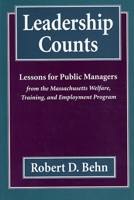 Leadership Counts: Lessons for Public Managers from the Massachusetts Welfare, Training, and Employment Program 0674518535 Book Cover