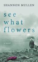 See What Flowers 154689652X Book Cover