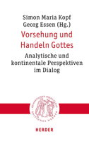 Vorsehung Und Handeln Gottes: Analytische Und Kontinentale Perspektiven Im Dialog (Quaestiones Disputatae) 3451023318 Book Cover