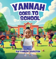 Yannah Goes To School B0FX1PXRCC Book Cover