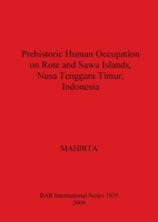 Prehistoric Human Occupation on Rote and Sawu Islands, Nusa Tenggara Timur, Indonesia 140730450X Book Cover