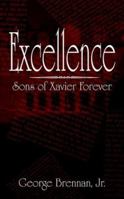 Excellence: Sons of Xavier Forever 1410769550 Book Cover
