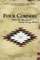 Four Corners, Where the Holy Spirit Touches Navajo Hearts: The Story of the Four Corners Native American Ministry of The United Methodist Church 1577363817 Book Cover