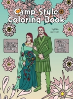 Camp Style Coloring Book: A Fun, Easy, And Relaxing Coloring Gift Book with Stress-Relieving Designs and Fashion Ideas for Camp Style-Lovers 1922435198 Book Cover