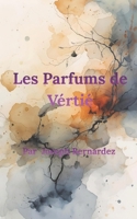 Les Parfums de Vérité (French Edition) B0G7JBNBB9 Book Cover