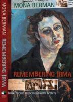 Remembering Irma: Irma Stern: A Memoir with Letters 1919930272 Book Cover