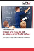 Hacia Una Mirada del Concepto de Infinito Actual 3659026972 Book Cover