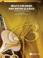 Waltz for Band & Water Glassescband 0757932177 Book Cover