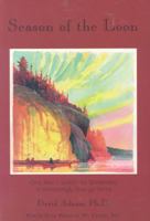 Season of the Loon: One Man's Search for Wilderness in Increasingly Strange Times (Outdoor Essays & Reflections) 0878391452 Book Cover