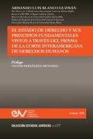 El Estado de Derecho Y Sus Principios Fundamentales Vistos a Través del Prisma de la Corte Interamericana de Derechos Humanos (Spanish Edition) B0GNZHRWXC Book Cover