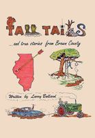 Tall Tails and True Stories from Brown County 1452041601 Book Cover