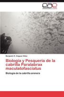 Biologia y Pesqueria de La Cabrilla Paralabrax Maculatofasciatus 365902516X Book Cover