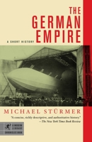 The German Empire, 1870-1918 (Modern Library Chronicles) 0812966201 Book Cover