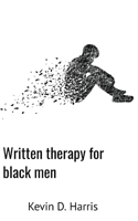 Written Therapy For Black Men B08PJQ37FP Book Cover