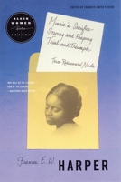 Minnie's Sacrifice, Sowing and Reaping, Trial and Triumph: Three Rediscovered Novels by Frances E.W. Harper (Black Women Writers Series) 080708333X Book Cover