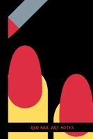 red nail art notes: small lined Nail Art Notebook / Travel Journal to write in (6'' x 9'') 120 pages 169097852X Book Cover