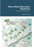 More Misty Mountain Mysteries: Daniel and Caleb Stories 1008938297 Book Cover
