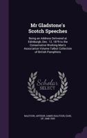 Mr. Gladstone's Scotch Speeches 1025231236 Book Cover
