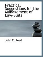 Practical Suggestions for the Management of Law-Suits 1116017164 Book Cover