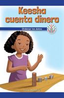 Keesha Cuenta Dinero: Ordenar Los Datos (Keesha Counts Money: Putting Data in Order) 1538354233 Book Cover