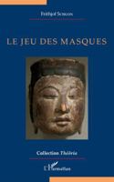 Le jeu des masques (Théôria) (French Edition) 2336508303 Book Cover