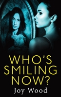 Who's Smiling Now? 183945198X Book Cover