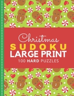 Christmas Sudoku Large Print: Peppermint and Cookies Theme / 100 Hard Puzzles With Solutions / 9x9 Grid / 1 Grid Per Page / Christmas Gift for Kids Teens and Adults Who Love Challenging Sudoku Books o B08LNBVHSW Book Cover