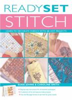 Ready, Set, Stitch: Learn to Decorate Fabrics with 20 Hot Projects 1589233433 Book Cover